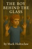 The Boy Behind the Glass (eBook, ePUB)