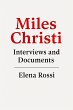 Miles Christi Interviews and Documents... - Bild 1