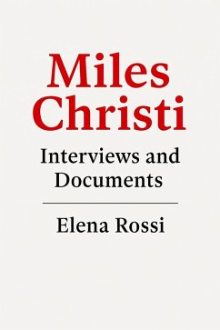 Miles Christi Interviews and Documents (eBook, ePUB) - Rossi, Elena