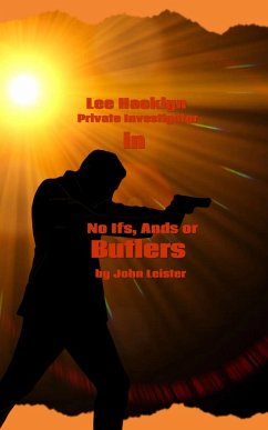 Lee Hacklyn Private Investigator in No Ifs, Ands or Butlers (eBook, ePUB) - Leister, John