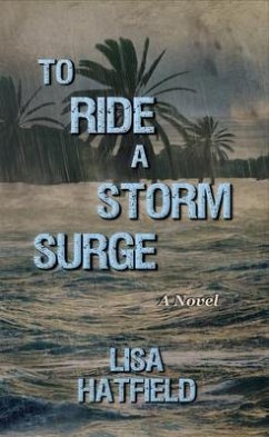 To Ride a Storm Surge (eBook, ePUB) - Hatfield, Lisa