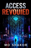 Access Revoked: A Cyberpunk Thriller (The Neon Shadow Archives) (eBook, ePUB) Access Revoked: A Cyberpunk Thriller (The Neon Shadow Archives) (eBook, ePUB)