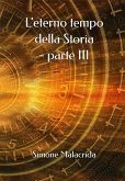 L'eterno tempo della Storia - parte III (eBook, ePUB)