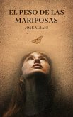 El Peso de las Mariposas (eBook, ePUB)