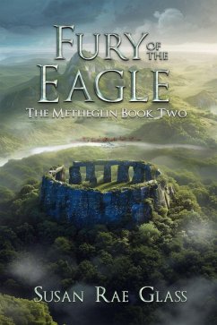 Fury of the Eagle (The Metheglin, #2) (eBook, ePUB) - Glass, Susan Rae