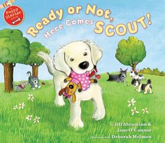 Ready or Not, Here Comes Scout (eBook, ePUB) - Abramson, Jill; O'Connor, Jane
