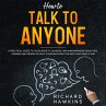 How to Talk to Anyone; A Practical... - Bild 1