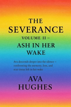 The Severance - Ash In Her Wake (eBook, ePUB) - Hughes, Ava