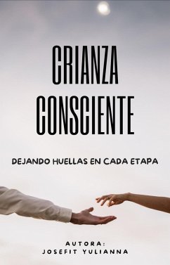crianza consciente (eBook, ePUB) - Yulianna, Josefit