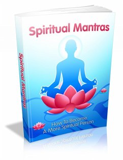 Cover Spirituelle Mantras. Wie man ein spirituellerer Mensch wird. (eBook, ePUB)