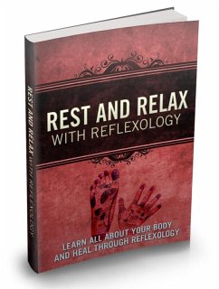 Cover Ruhe und Entspannung mit der Reflexzonenmassage. Lernen Sie alles über ihren Körper und heilen Sie durch Reflexzonenmassage. (eBook, ePUB)