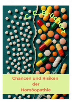 Chancen und Risiken der Homöopathie (eBook, ePUB) - Brüchert, C. C.
