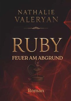 Ruby - Feuer am Abgrund (eBook, ePUB) - Valeryan, Nathalie