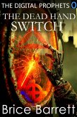 The Digital Prophets: The Dead Hand Switch (eBook, ePUB)
