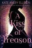 A Kiss of Treason (The Kingmakers' War Series, #3) (eBook, ePUB)