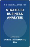 The Essential Guide For Strategic Business Analysis (eBook, ePUB)