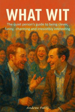 What Wit (eBook, ePUB) - Parry, Andrew