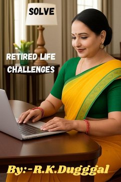 Solve Retired Life Challenges, E-Book (eBook, ePUB) - R. K. Duggal