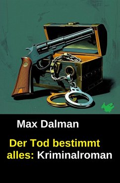 Cover Der Tod bestimmt alles: Kriminalroman (eBook, ePUB)