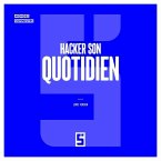 Hacker son Quotidien (eBook, ePUB)