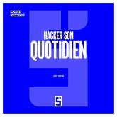 Hacker son Quotidien (eBook, ePUB) Hacker son Quotidien (eBook, ePUB)
