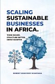 Scaling Sustainable Businesses In Africa (eBook, ePUB) Scaling Sustainable Businesses In Africa (eBook, ePUB)