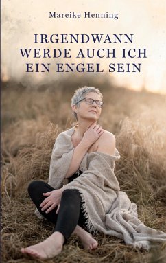 Irgendwann werde auch ich ein Engel sein (eBook, ePUB) - Henning, Mareike