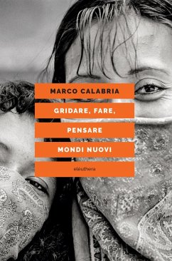 Cover Gridare, fare, pensare mondi nuovi (eBook, ePUB)