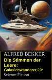 Die Stimmen der Leere: Galaxienwanderer 20: Science Fiction (eBook, ePUB)