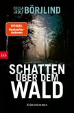 Schatten über dem Wald / Olivia Rönning & Tom Stilton Bd.9 (eBook, ePUB) Schatten über dem Wald / Olivia Rönning & Tom Stilton Bd.9 (eBook, ePUB)