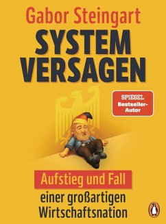 Systemversagen (eBook, ePUB) - Steingart, Gabor Systemversagen (eBook, ePUB) - Steingart, Gabor