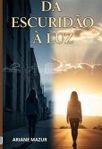 Da Escuridão À Luz (eBook, ePUB)