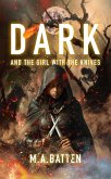 DARK: And the Girl with the Knives (The Prodigy Series, #2) (eBook, ePUB) DARK: And the Girl with the Knives (The Prodigy Series, #2) (eBook, ePUB)