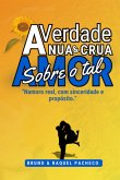 A Verdade Nua & Crua Sobre O Tal Amor (eBook, ePUB)