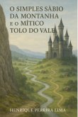 O Simples Sábio Da Montanha E O Mítico Tolo Do Vale (eBook, ePUB)
