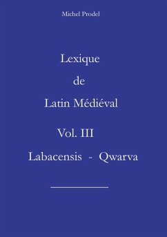Cover Lexique de Latin Médiéval Vol. III Labacensis - Qwarva (eBook, ePUB)