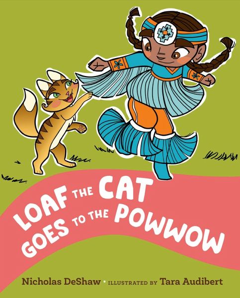 Loaf the Cat Goes To The Powwow (eBook, ePUB)