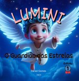 Lumini, O Guardião Das Estrelas. (eBook, ePUB)