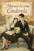 O Manual De Uma Cinderela (eBook, ePUB)