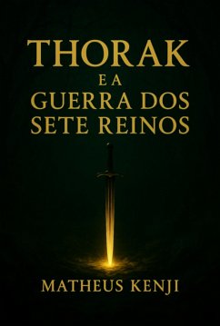 Cover Thorak E A Guerra Dos Sete Reinos (eBook, ePUB)