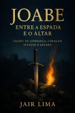 Joabe: Entre A Espada E O Altar (eBook, ePUB) Joabe: Entre A Espada E O Altar (eBook, ePUB)