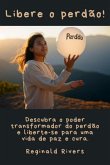 Libere O Perdão! (eBook, ePUB)