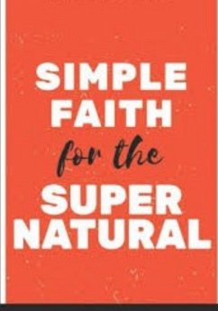 Cover Faith For The Supernatural (eBook, ePUB)