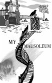 My Mausoleum (eBook, ePUB)