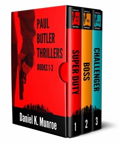 Paul Butler Thrillers: Books 1-3 Box Set (eBook, ePUB) - Munroe, Daniel K.