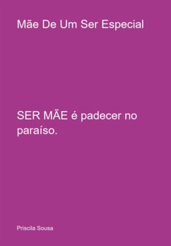 Mãe De Um Ser Especial (eBook, ePUB) Cover Mãe De Um Ser Especial (eBook, ePUB)