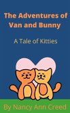 The Adventures of Van and Bunny: A Tale of Two Kittes (The Creeds, #5) (eBook, ePUB)