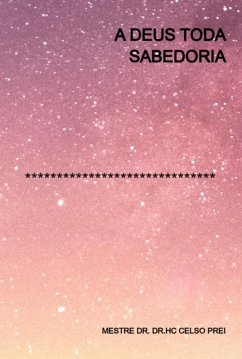 Cover A Deus Toda Sabedoria (eBook, ePUB)