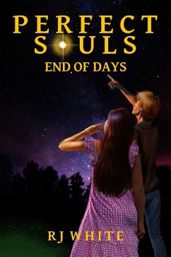 Perfect Souls, End of Days (eBook, ePUB) - White, Rj