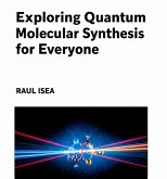 Exploring Quantum Molecular Synthesis for Everyone (eBook, ePUB)